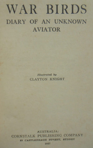 War Birds Diary of an Unknown Aviator. 1927. FIRST AUSTRALIAN EDITION.