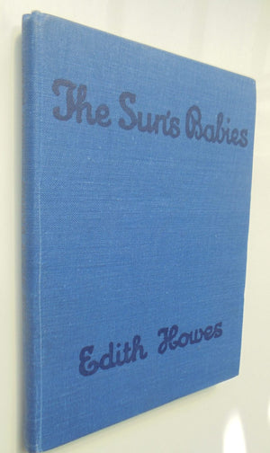 The Sun's Babies by Edith Howes With four illustrations in colour by Frank Watkins.