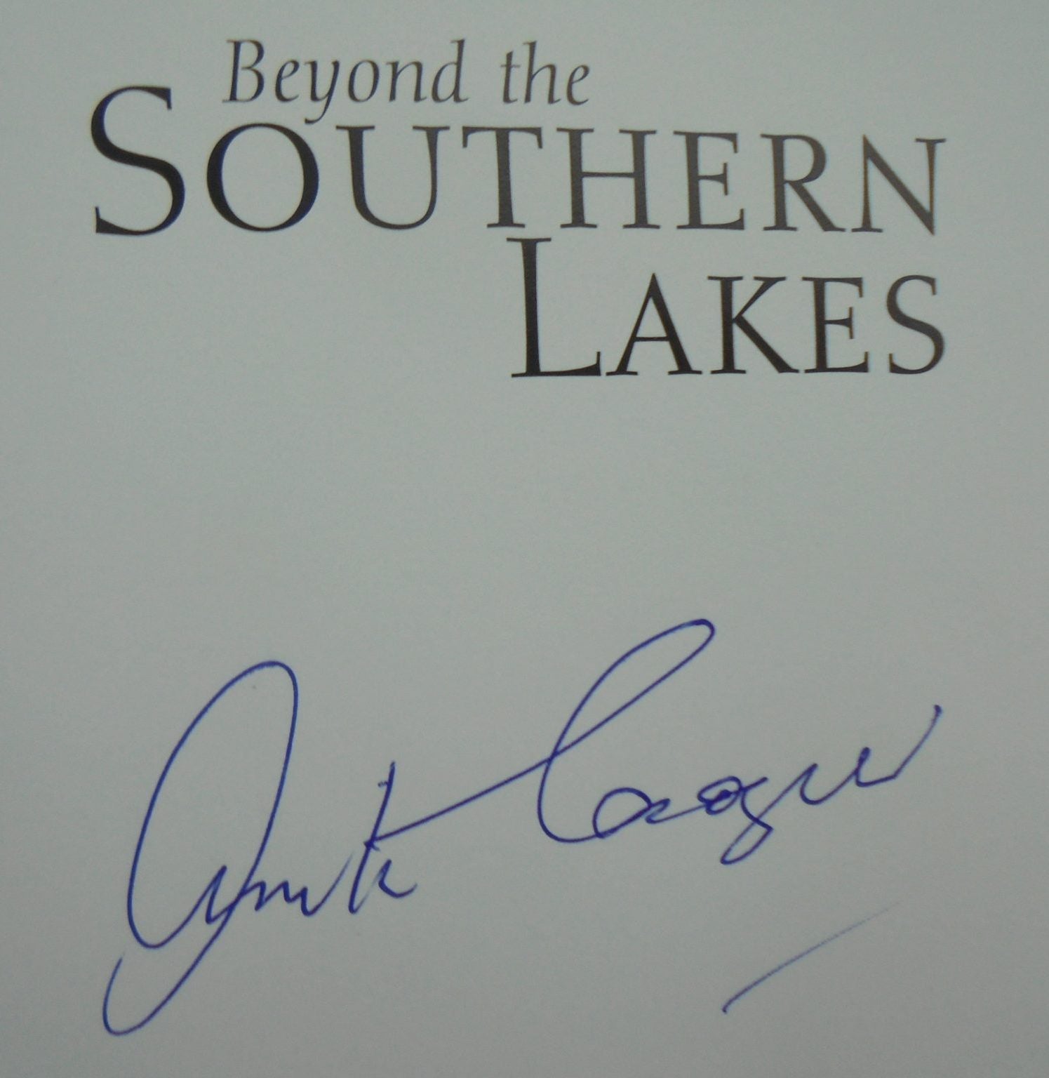 Beyond the Southern Lakes. The Explorations of W.G. Grave. by Anita Crozier. SIGNED BY AUTHOR. SCARCE.