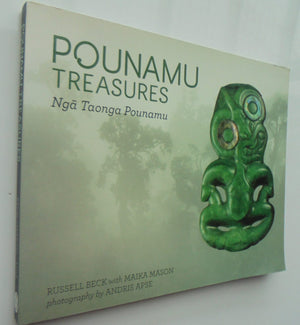 Pounamu Treasures Nga Taonga Pounamu by Russell Beck, Maika Mason, Andris Apse.