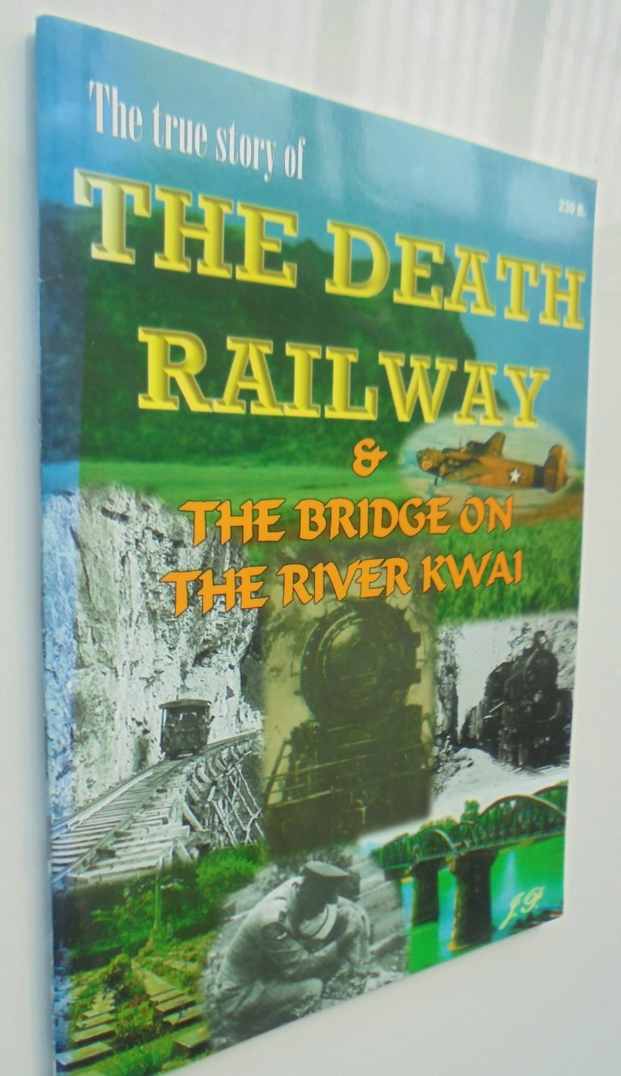 The True story of the Death Railway and the Bridge on the River Kwai.