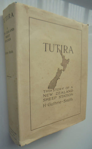 Tutira : The Story of a New Zealand Sheep Station. by H Guthrie Smith.