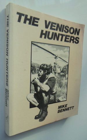 The Venison Hunters. First softback Edition. by Mike Bennett