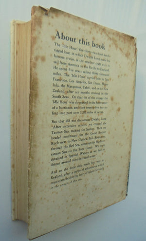 Sailing All Seas in the 'Idle Hour by Dwight Long. 1938, First Edition.