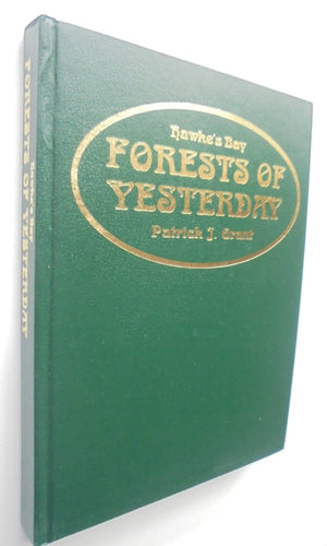 Hawkes Bay Forests of Yesterday a Description and Interpretation By Patrick J. Grant.