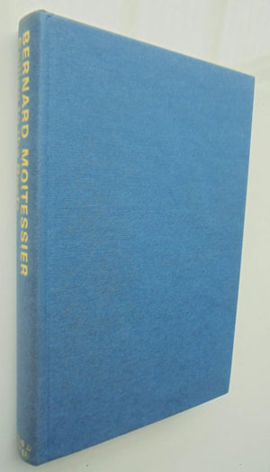 Sailing to the Reefs by Bernard Moitessier. First British Edition.