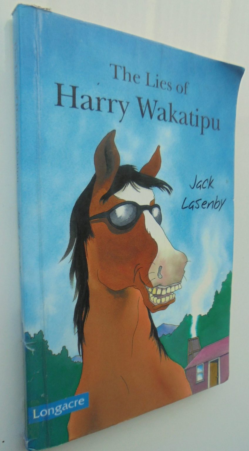 The Lies of Harry Wakatipu By Jack Lasenby.