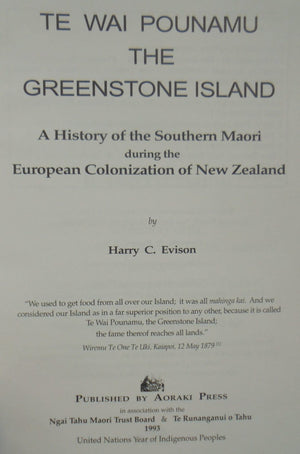 Te Wai Pounamu The Greenstone Island: A History of the Southern Maori During the European Colonization of New Zealand by Harry C. Evison.