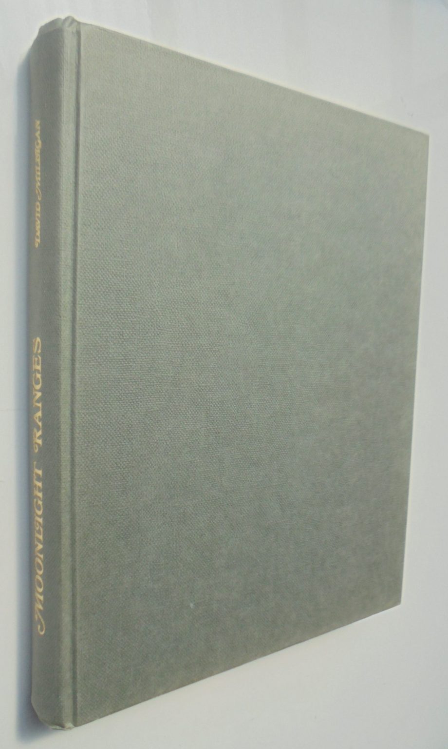 Moonlight Ranges The Story of Dipton 1877-1977 BY David Milligan. SIGNED BY AUTHOR. SCARCE.