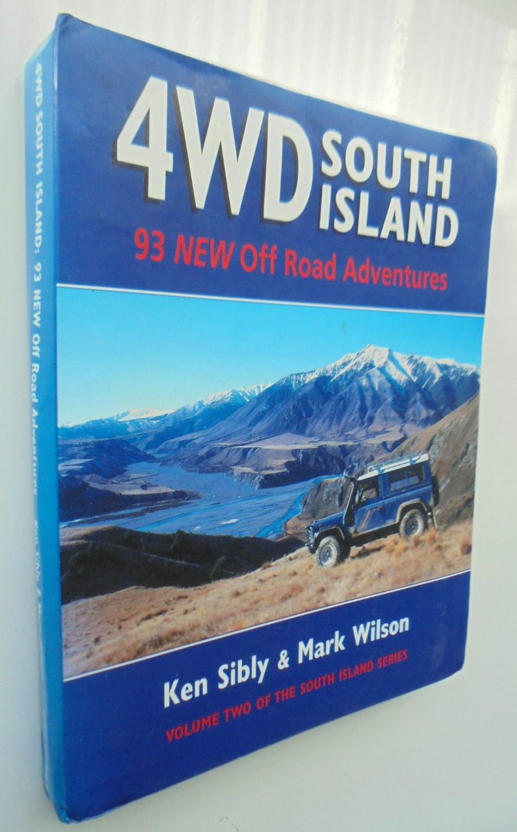 4wd South Island 93 New off Road Adventures: Vol 2. By Ken Sibly, Mark ...