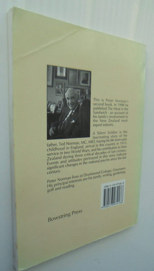 A Silent Soldier The Story of Edward Gibbon Norman BY Peter Norman. SIGNED BY AUTHOR.