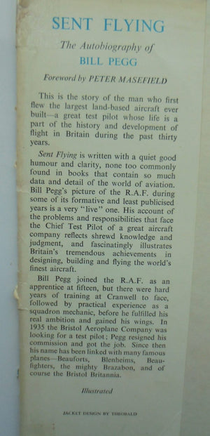 Sent Flying The Autobiography of Bill Pegg. 1959, First Edition.