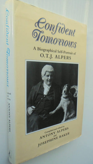 Confident Tomorrows A biographical self-portrait of O.T.J. Alpers.