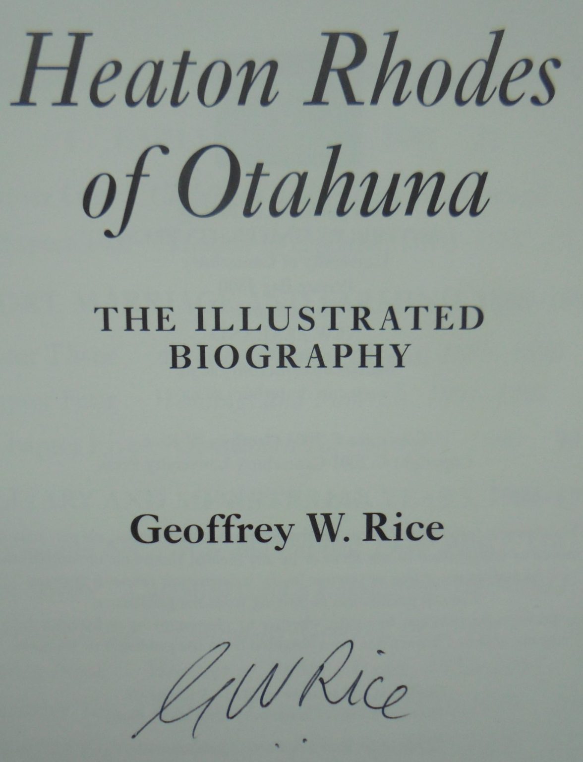 Geoff Rice Heaton Rhodes of Otahuna The illustrated biography. BY Geoffrey Rice ...