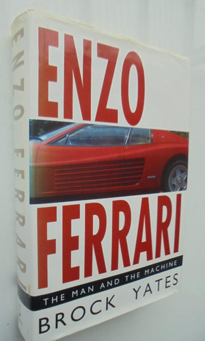 Enzo Ferrari The Man and the Machine By Brock Yates.