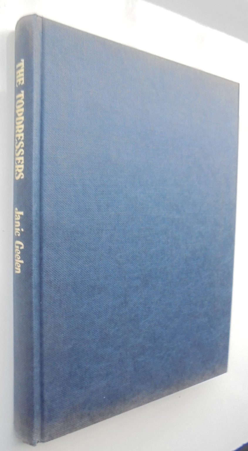 The Topdressers By Janic Geelen. LIMITED EDITION.  of 700 copies. VERY SCARCE. SIGNED BY AUTHOR.