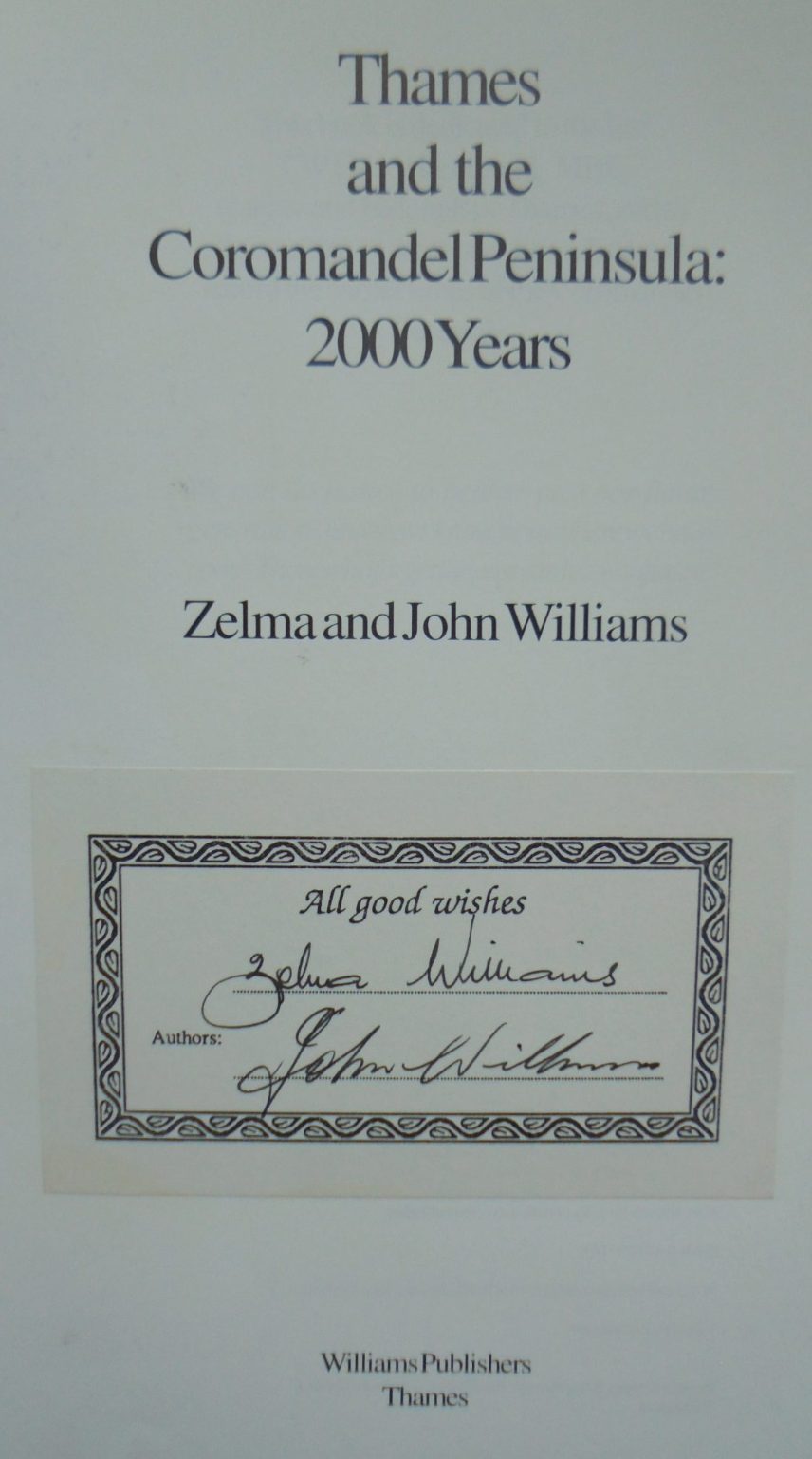 Thames and the Coromandel Peninsula: 2000 years. SIGNED BY BOTH AUTHORS.