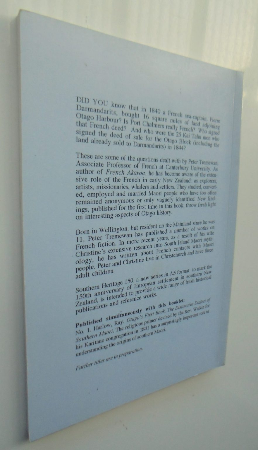 Selling Otago A French Buyer (1840), Maori Sellers (1844) (Southern heritage 150). by Peter Tremewan.