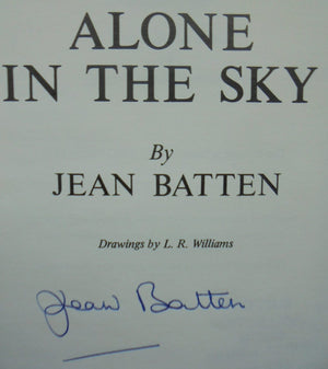 Alone in the Sky by Jean Batten. First edition, SIGNED BY JEAN BATTEN.