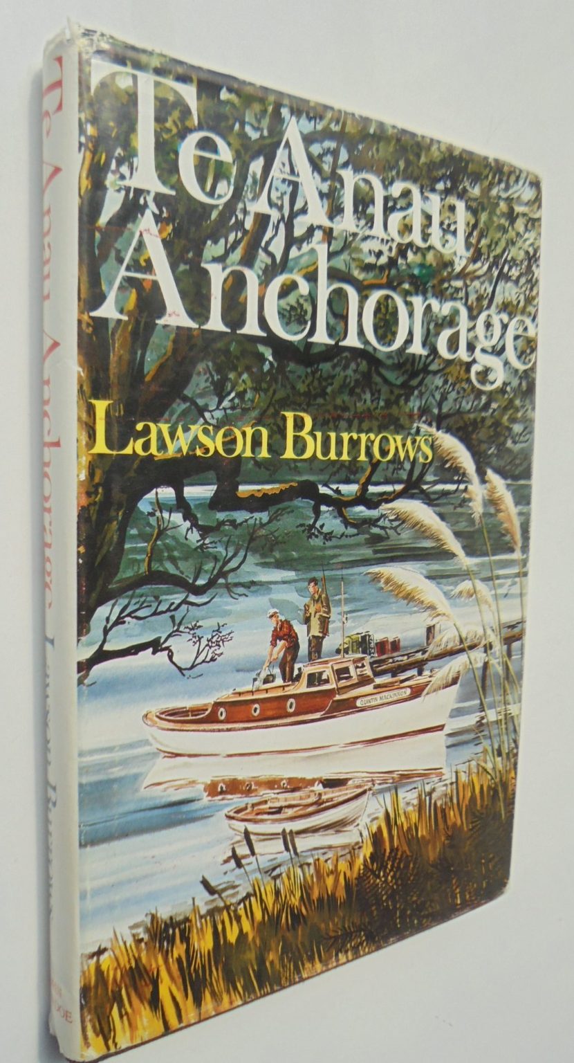 Te Anau Anchorage By Lawson Burrows. 1974. First Edition.