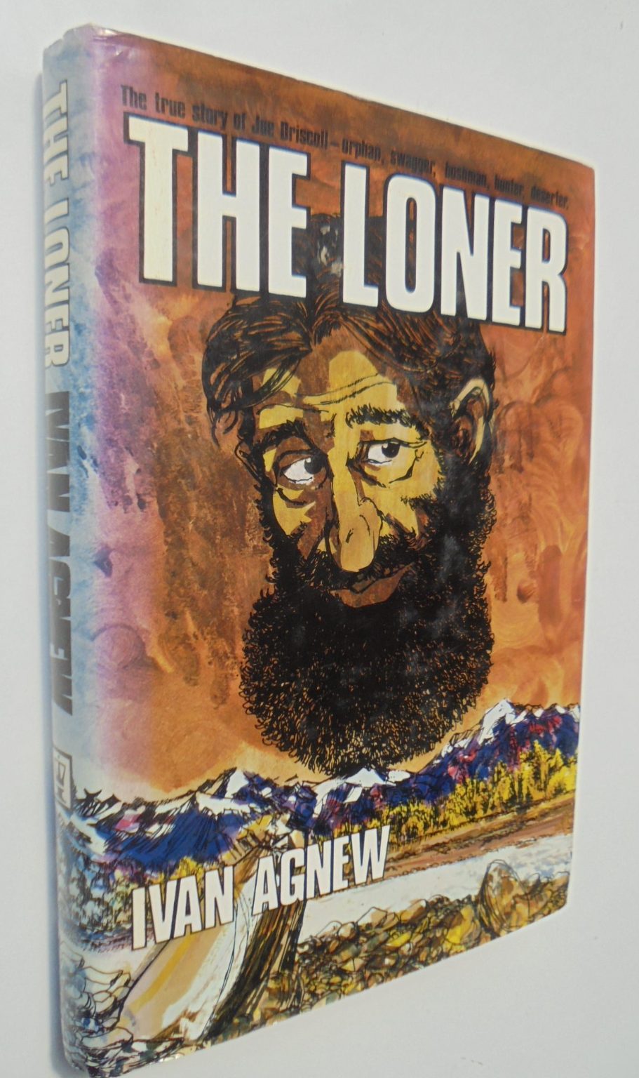 The Loner: Story of Joe Driscoll By Ivan Agnew.