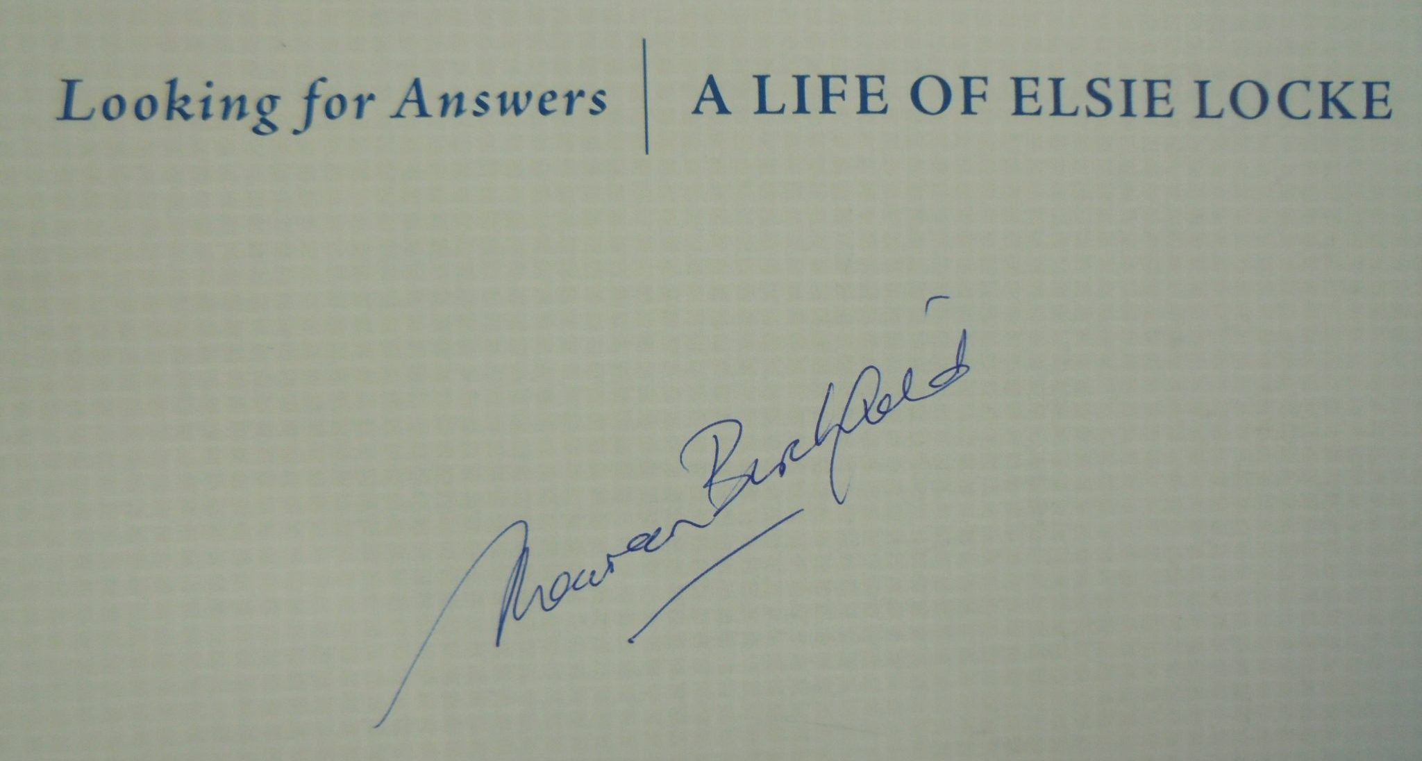 Looking for Answers. A Life of Elsie Locke. SIGNED BY AUTHOR Maureen Birchfield.