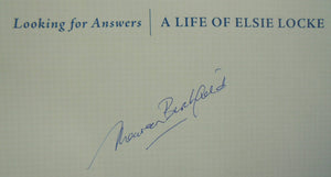 Looking for Answers. A Life of Elsie Locke. SIGNED BY AUTHOR Maureen Birchfield.