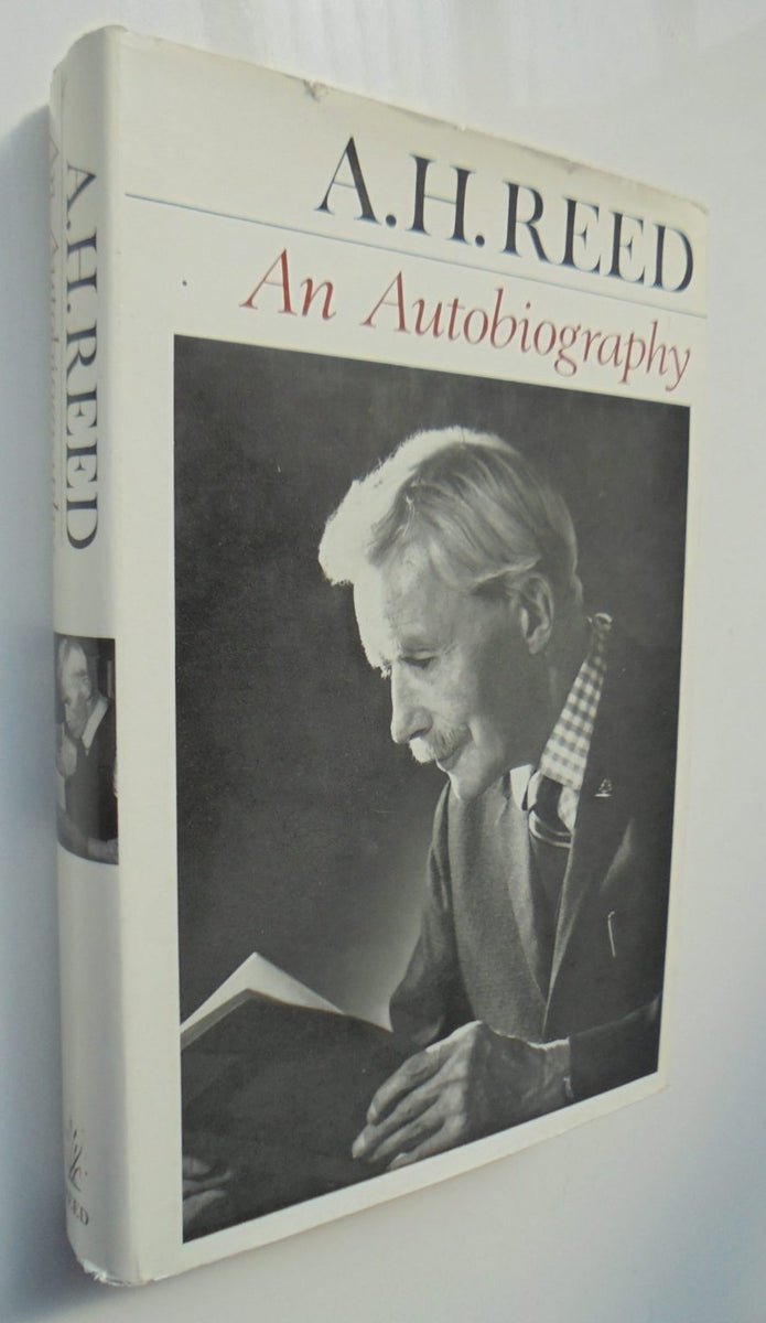 H Ree A. H. Reed: An Autobiography. 1967, First Edition. – Phoenix Books NZ
