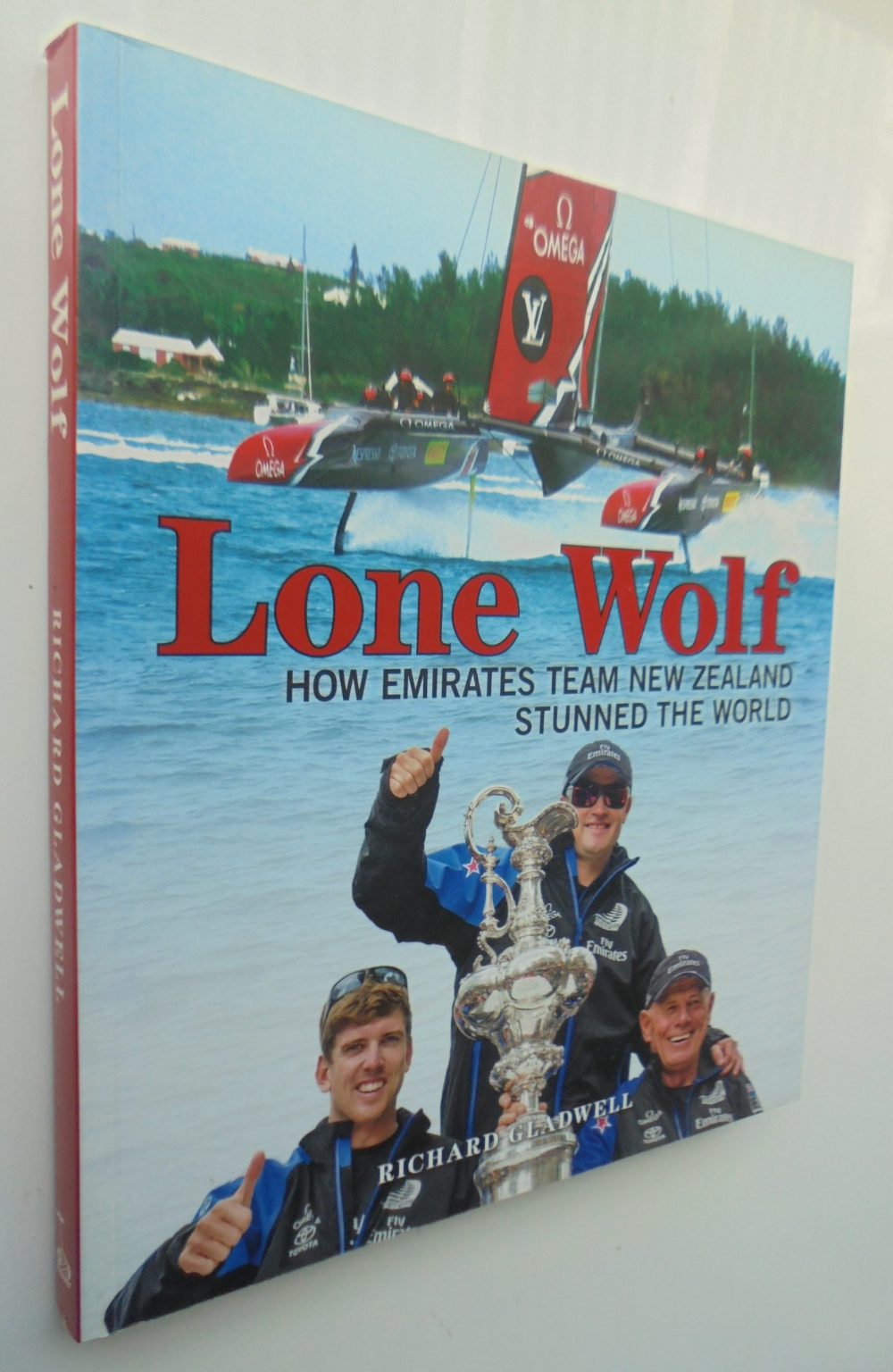 Lone Wolf. How Emirates Team New Zealand Stunned the World by Richard Gladwell.