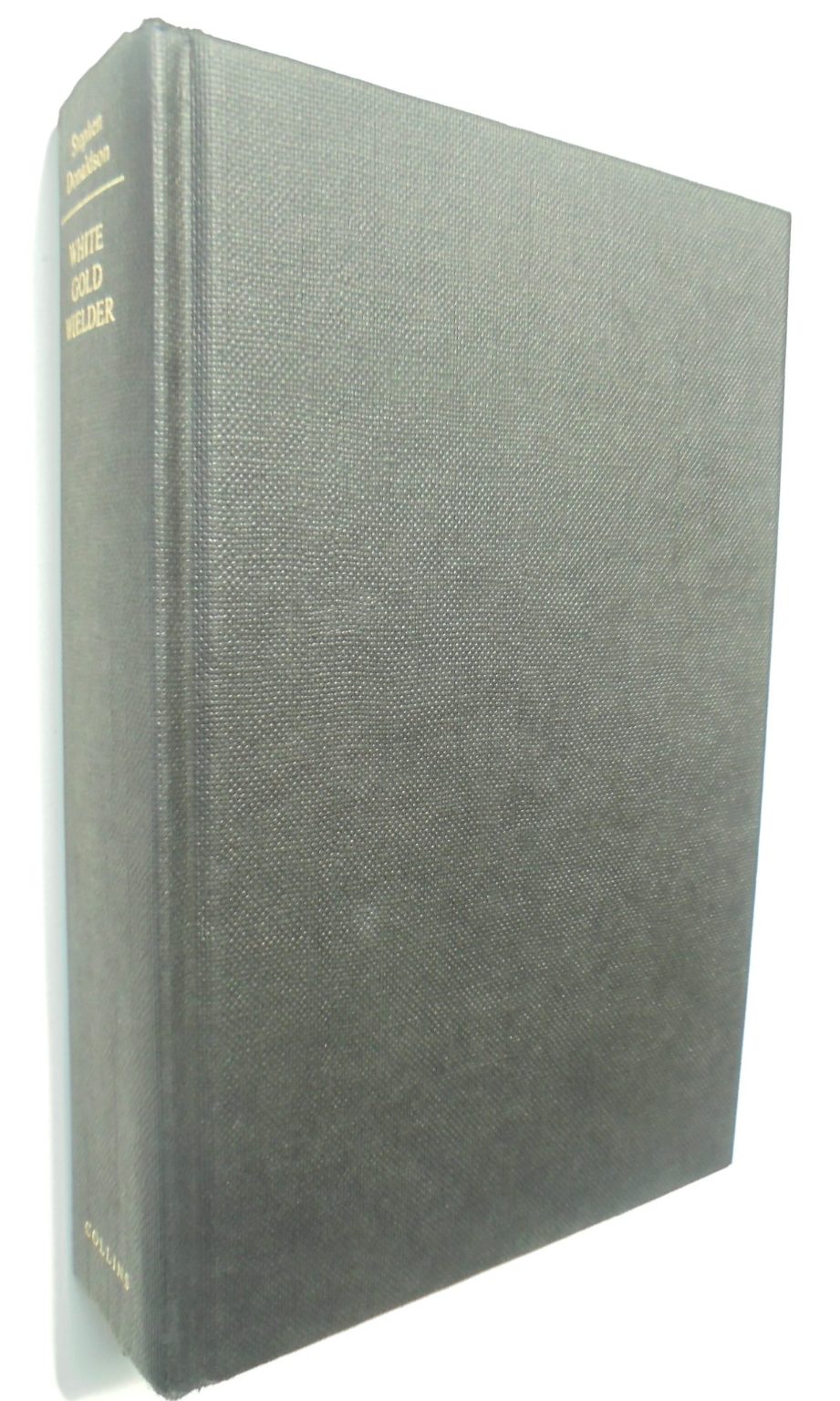 White Gold Wielder. First Edition. By Stephen Donaldson