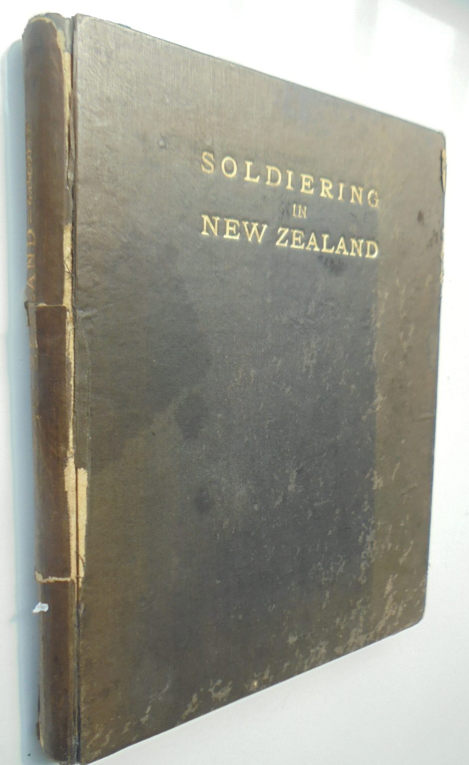 Soldiering In New Zealand Being Reminiscences Of A Veteran by Major F. J. W. Gascoyne. 1916 First Edition