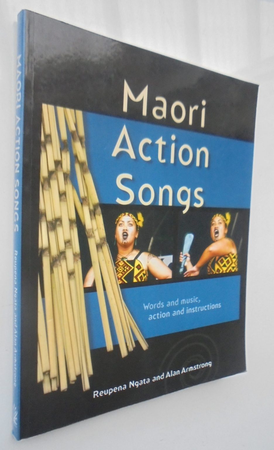 Maori Action Songs Words and Music, Actions and Instructions By Alan Armstrong, Reupena Ngata.