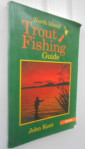 North Island Trout Fishing Guide. New Edition (1995) By Kent