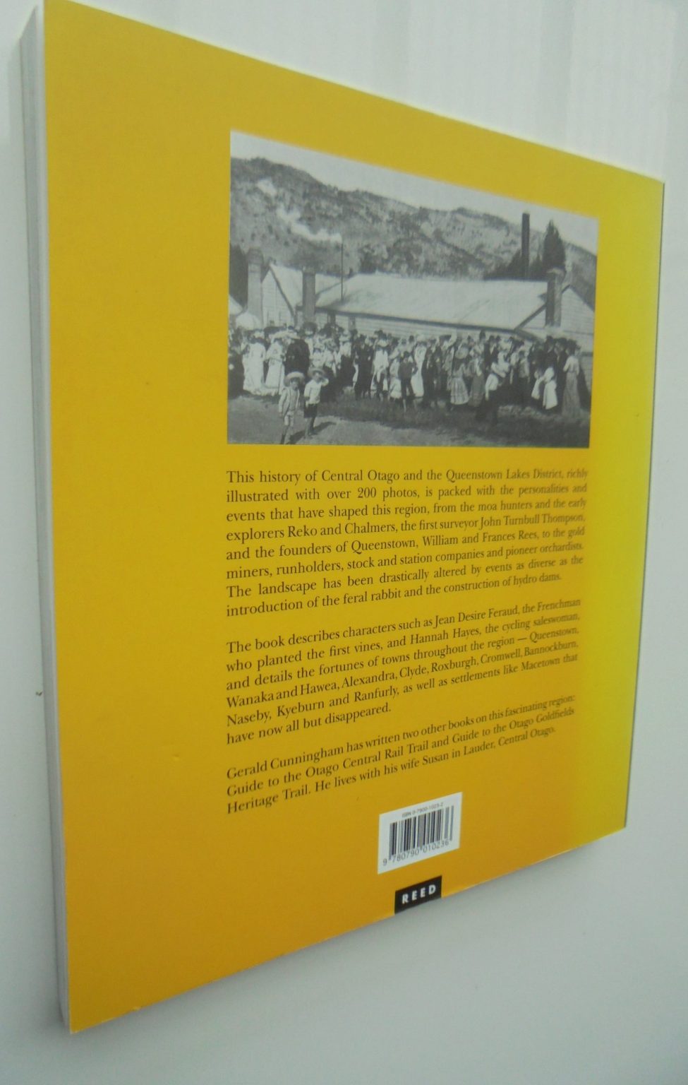 Illustrated History of Central Otago and the Queenstown Lakes District By Gerald Cunningham.