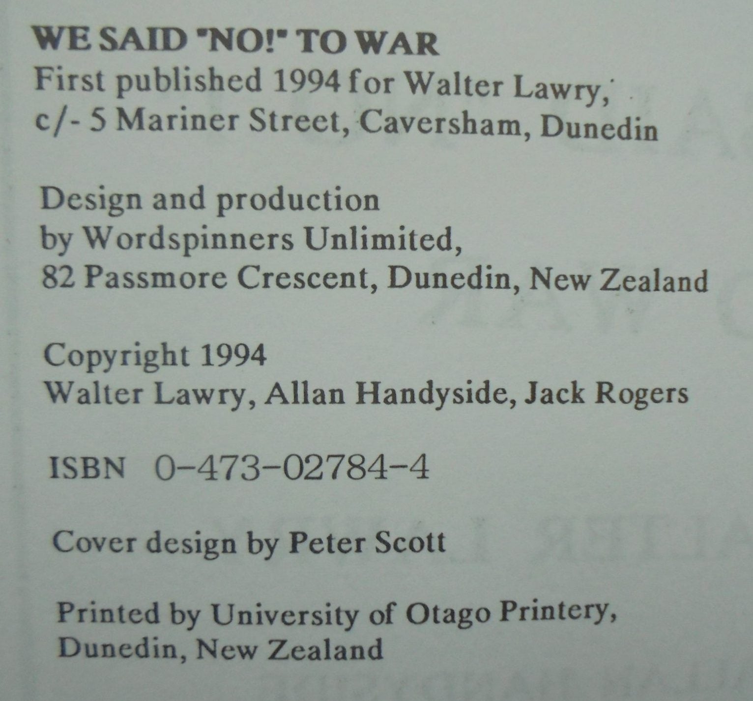 We Said No to War By Walter Lawry, Allan Handyside, Jack Rogers. SIGNED BY AUTHOR WALTER LAWRY.