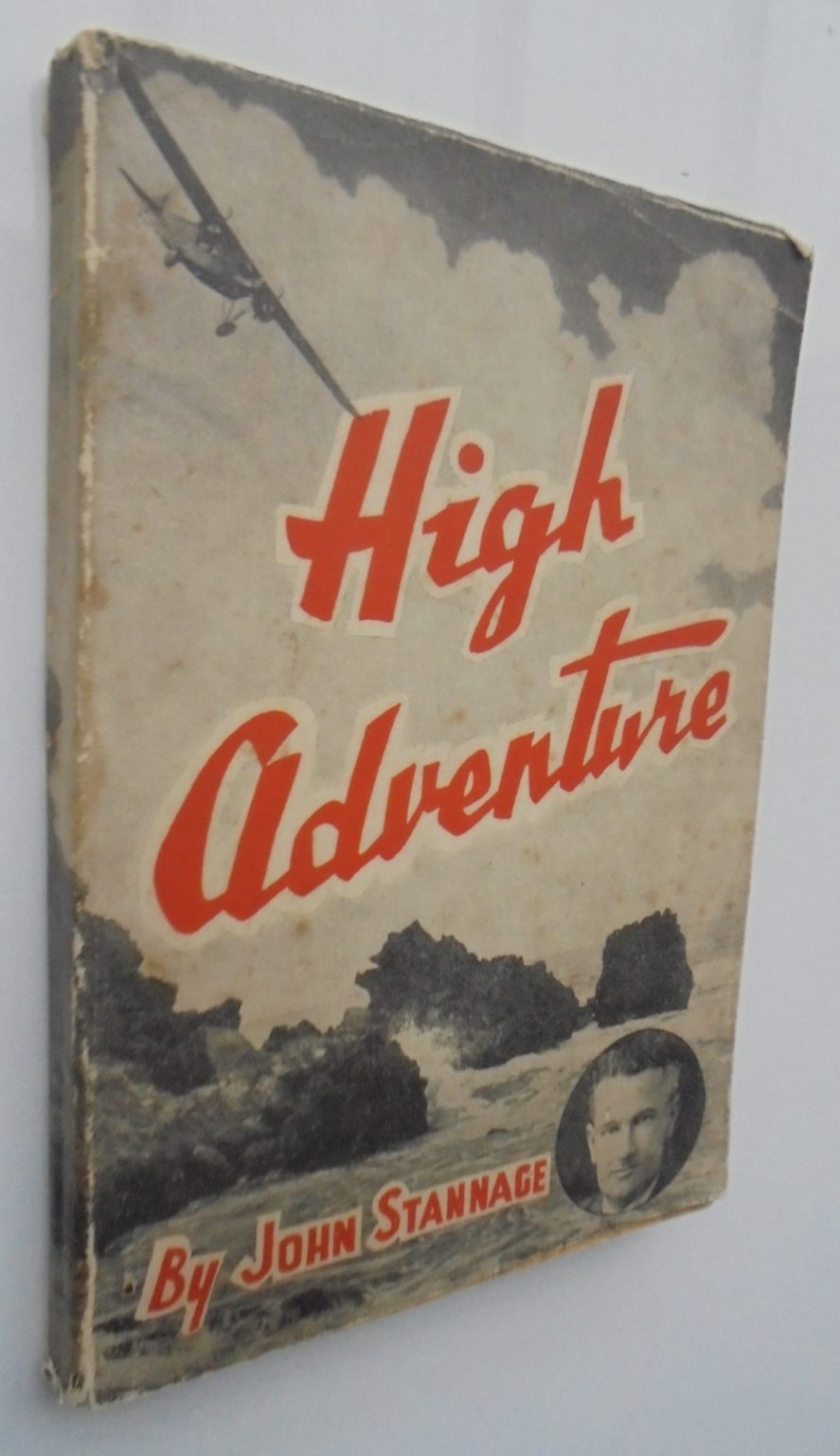 High Adventure by John Stannage. SIGNED BY AUTHOR.