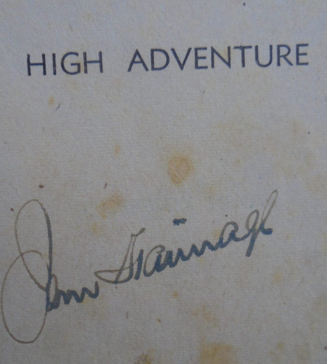 High Adventure by John Stannage. SIGNED BY AUTHOR.