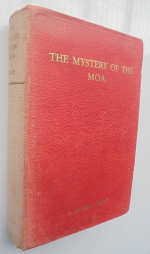 The Mystery of the Moa: New Zealand's Avian Giant by T. Lindsay Buick. 1931. FIRST EDITION. VERY SCARCE.