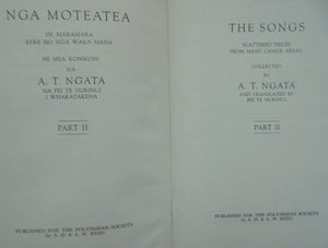 Nga Moteatea The songs; scattered pieces from many canoe areas Part. 2 (part II) collected by A T Ngata and translated by Pei Te Hurinui.