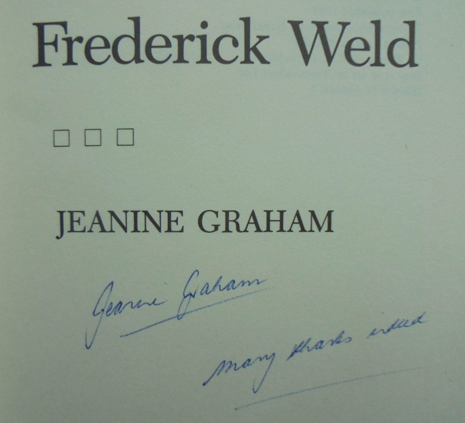 Frederick Weld By Jeanine Graham. SIGNED BY AUTHOR