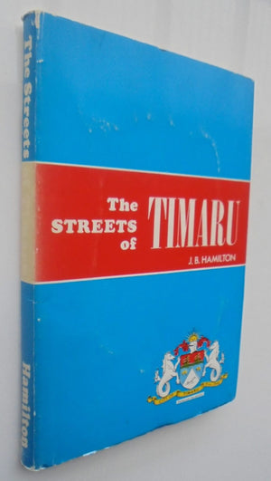 The streets of Timaru by J B Hamilton.