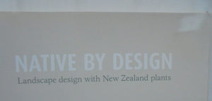 Native by Design By I. F. Spellerberg (Edited by), Michele Frey (Edited by) and John Maillard (Other) Native by Design: Landscape Design with New Zealand Plants