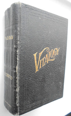 Vitalogy An Encyclopedia of Health and Home Adapted for Home, The Layman, and for the Family. By E. H. Ruddock M.D.