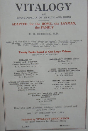 Vitalogy An Encyclopedia of Health and Home Adapted for Home, The Layman, and for the Family. By E. H. Ruddock M.D.