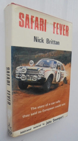 Safari Fever The story of a car rally they said no European could win by Nick Brittan. VERY SCARCE.