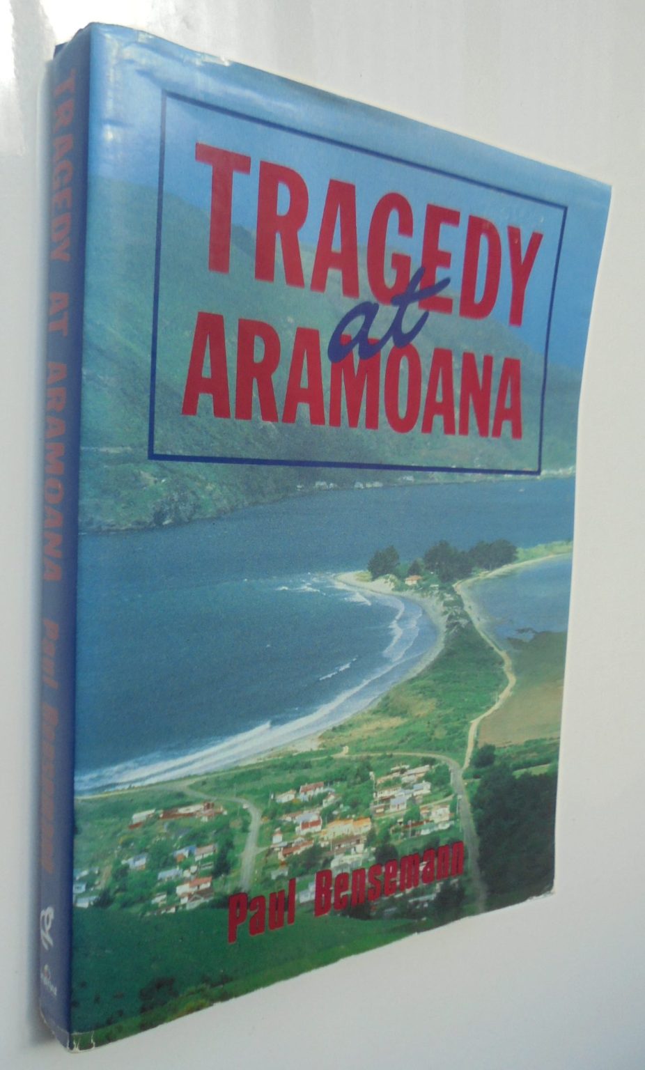 Tragedy At Aramoana. By Paul Bensemann