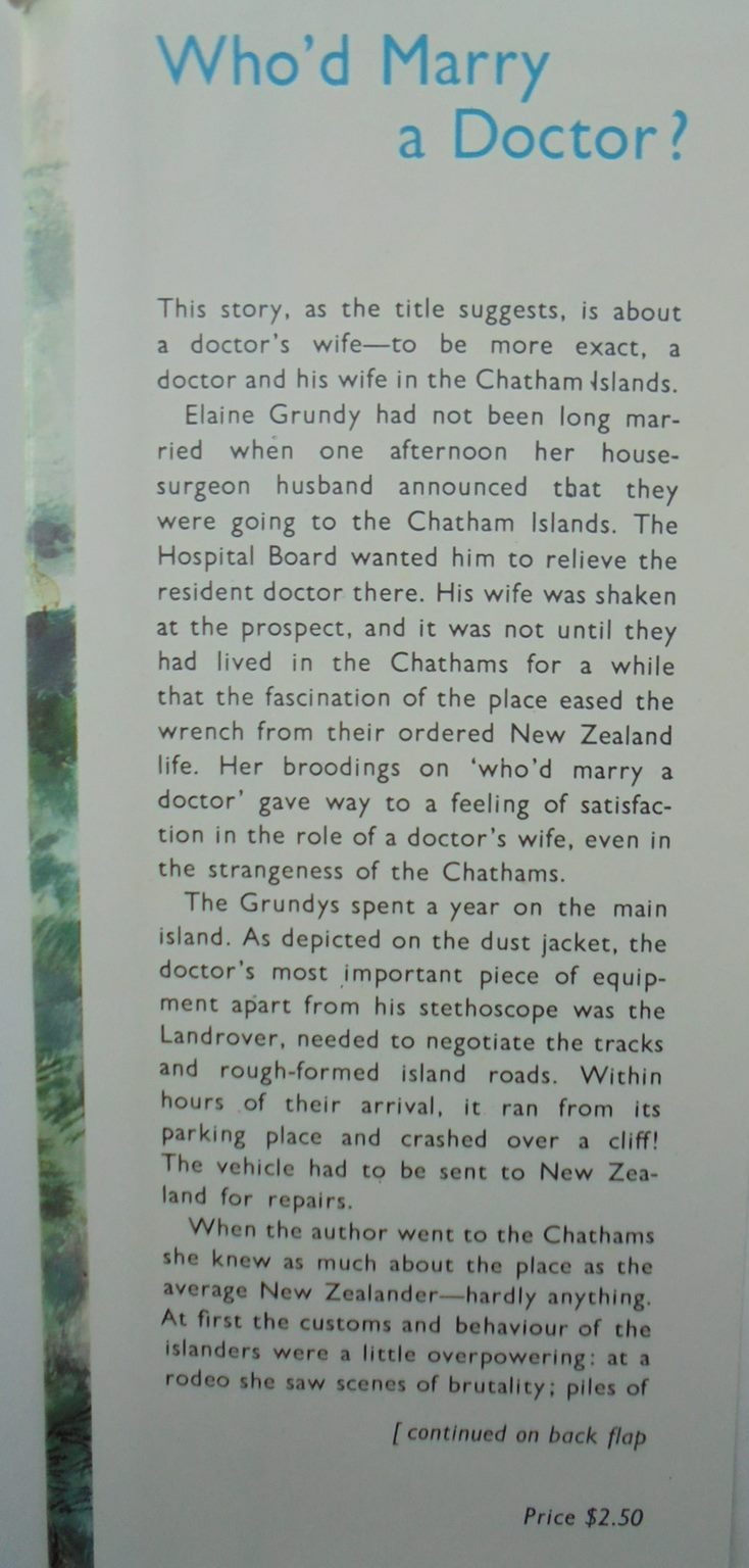 Who'd Marry a Doctor?: Chatham Islands Casebook. By Elaine Grundy. Hardback 1958 first edition