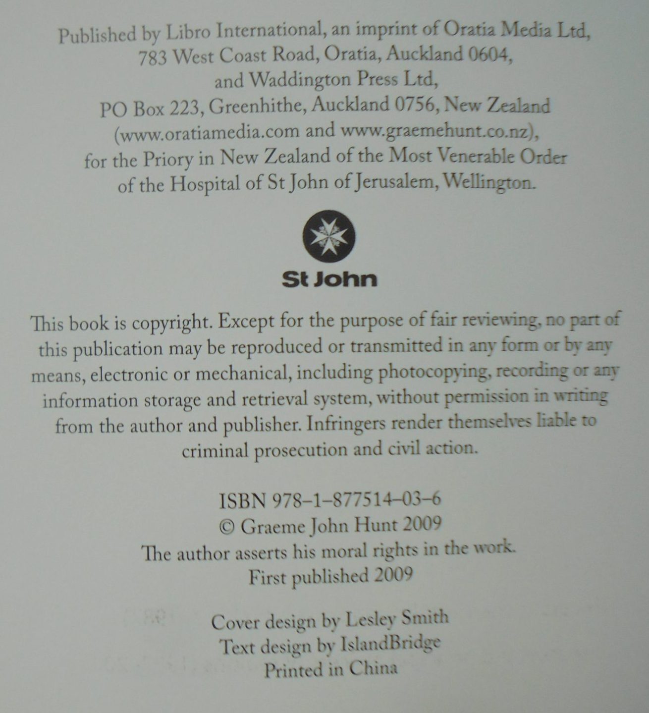 First to Care 125 Years of the Order of St John in New Zealand, 1885-2010 By Graeme Hunt.