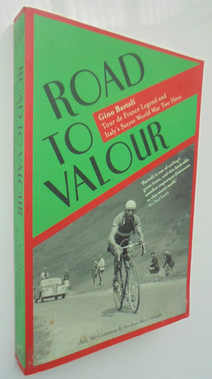 Road to Valour. Gino Bartali.  Tour de France Legend and World War Two Hero. By Aili McConnon, Andres McConnon