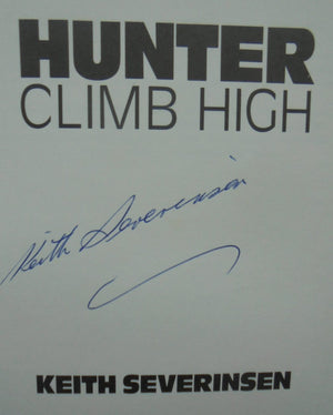 Hunter Climb High by Keith Severinsen. SIGNED BY AUTHOR.